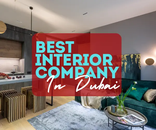 Best Interior Company In Dubai