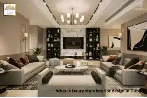 What is luxury style interior design in Dubai