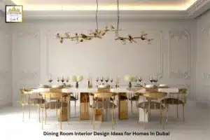 Dining Room Interior Design Ideas for Homes In Dubai