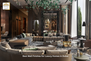 Best Wall Finishes for Luxury Homes in Dubai