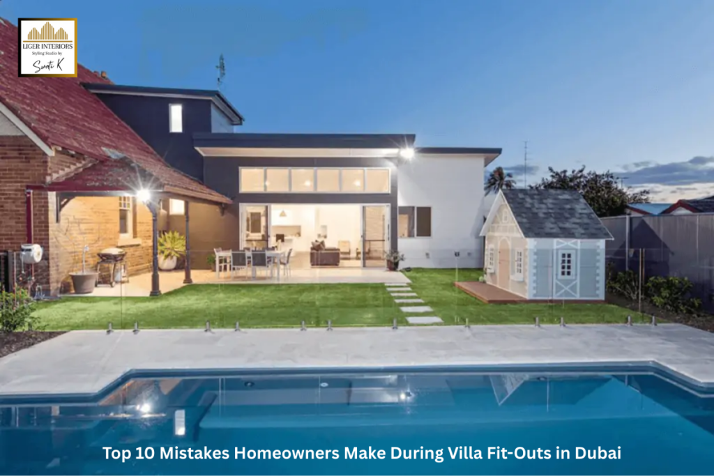 Top 10 Mistakes Homeowners Make During Villa Fit-Outs in Dubai